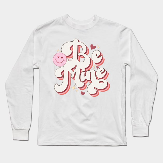 Be Mine Long Sleeve T-Shirt by HassibDesign